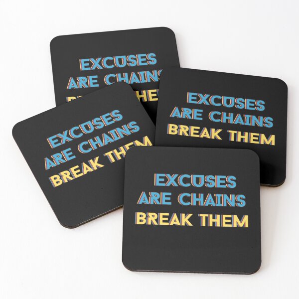 Item preview, Excuses Are Chains Break Them motivational saying designed and sold by Hohohaxi.