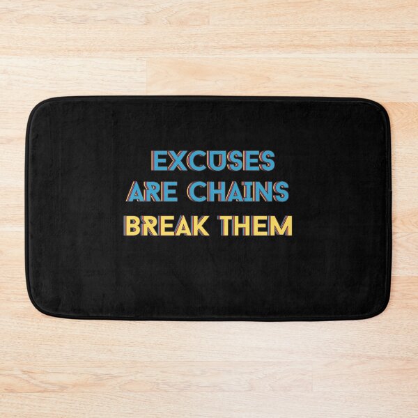 Item preview, Excuses Are Chains Break Them motivational saying designed and sold by Hohohaxi.