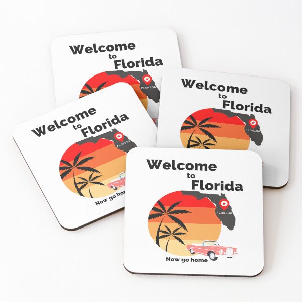 Item preview, welcome to florida now go home designed and sold by Inspirely.
