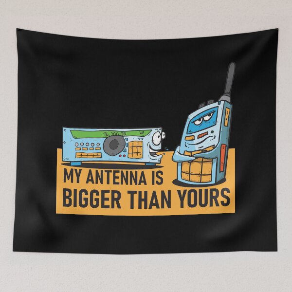 Item preview, My antenna is bigger than yours - HAM radio designed and sold by ZdravkovDesign.