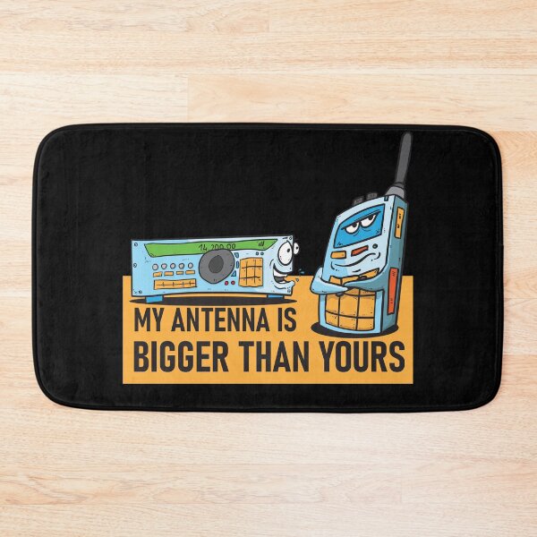 Item preview, My antenna is bigger than yours - HAM radio designed and sold by ZdravkovDesign.