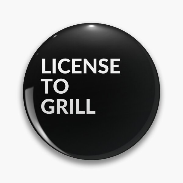Item preview, License to Grill designed and sold by unclejab.