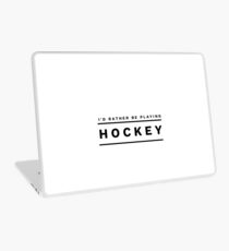 I'd rather be playing hockey.... Laptop Skin