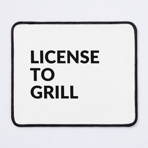 Item preview, License to Grill White designed and sold by unclejab.