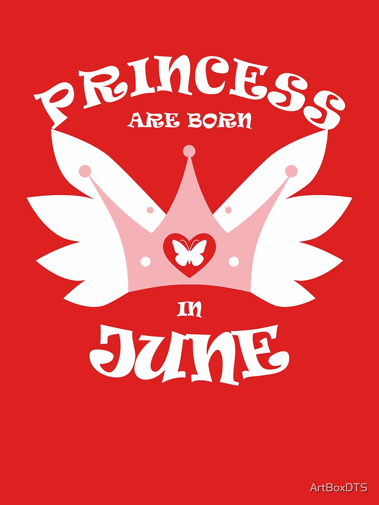 Princess Are Born In June by ArtBoxDTS