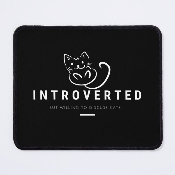 Item preview, Introverted But Willing To Discuss Cats designed and sold by Vivoh12.