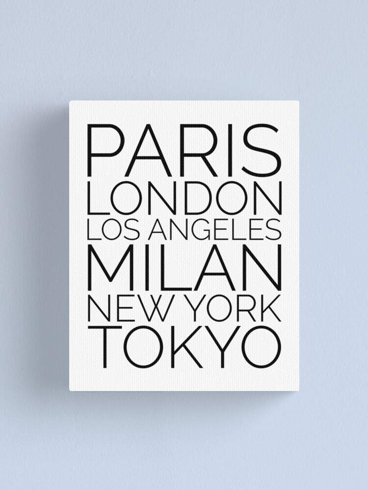 Top Fashion Cities London Paris New York Milan Fashion Fashion Art Fashion Decor New York Fashion Canvas Print By Marzzgraphics Redbubble