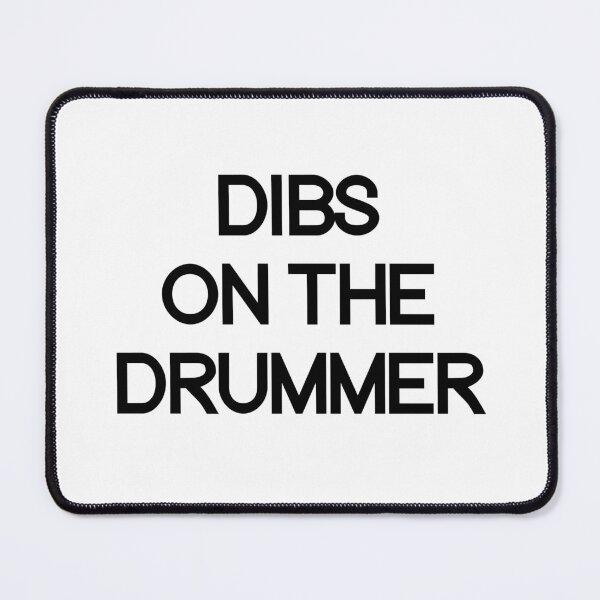 Item preview, Dibs on the drummer. designed and sold by lookitsmia.