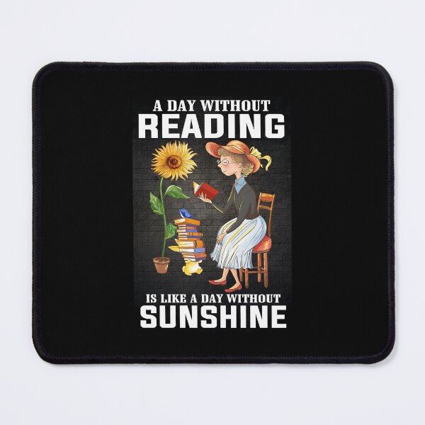 Item preview, A Day Without Reading Like A Day Without Sunshine   designed and sold by SEANPARKERAU.