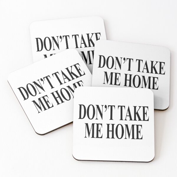 Item preview, Don't take me home designed and sold by Truefans.