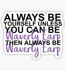 Always be Waverly Earp Sticker
