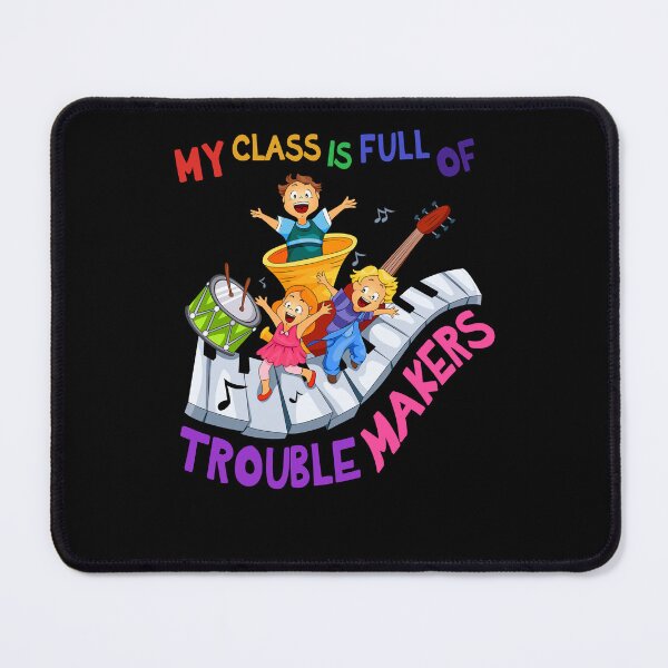 Item preview, My Class Is Full Of Troublemakers Funny Music Subject Student Back To School designed and sold by eddiebiccum26.