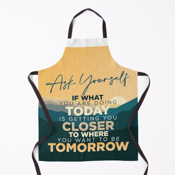Item preview, Ask yourself if what you are doing today is getting you closer to where... designed and sold by PixelGrafiks.