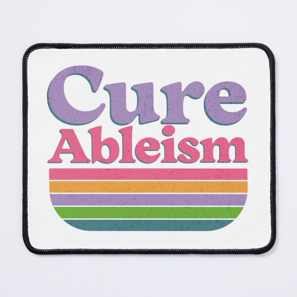 Item preview, Cure Ableism designed and sold by christteenryan.