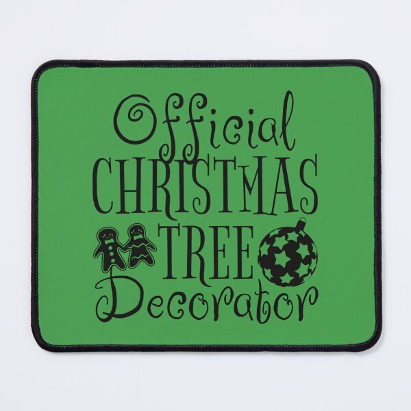 Item preview, Official Christmas Tree Decorator, Fun Slogan For All Christmas Tree Decorators, Black Font designed and sold by TrulyEpoque.