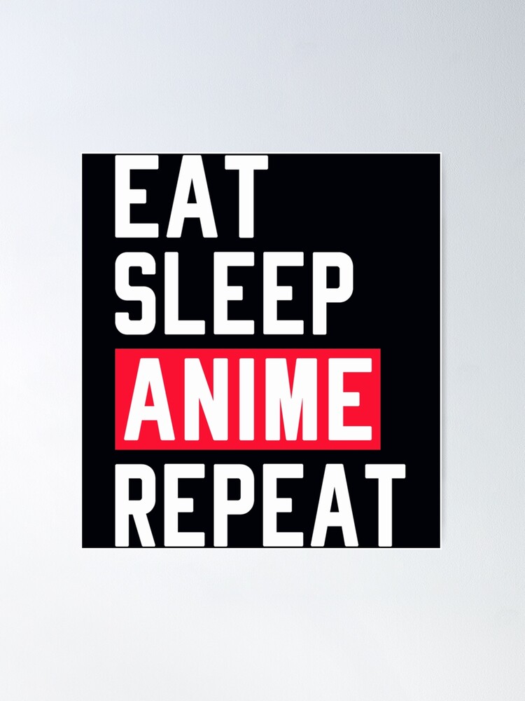  Eat Sleep Anime Memes Repeat - Funny Japanese Anime