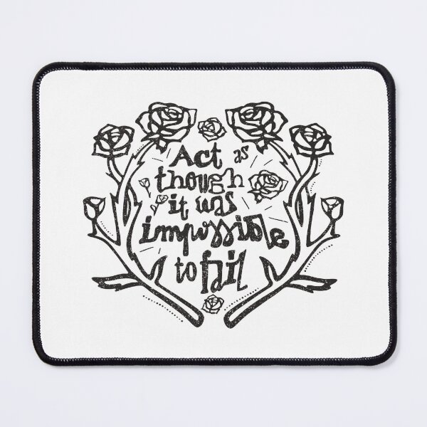 Item preview, ACT AS THOUGH IT WAS IMPOSSIBLE TO FAIL designed and sold by axelle1410.