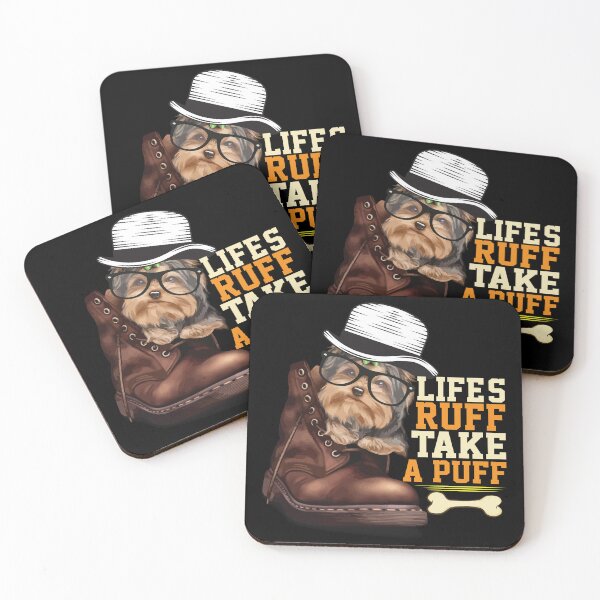 Item preview, Lifes Ruff Ttke a Puff designed and sold by Fayad-Art.