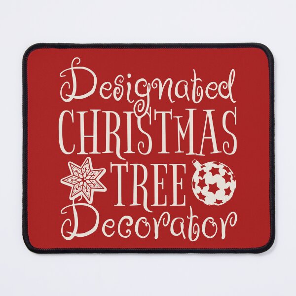 Item preview, Designated Christmas Tree Decorator, Fun Slogan For All Christmas Tree Decorators designed and sold by TrulyEpoque.