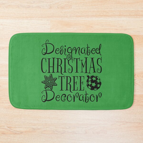 Item preview, Designated Christmas Tree Decorator, Fun Slogan For All Christmas Tree Decorators, Black Font designed and sold by TrulyEpoque.