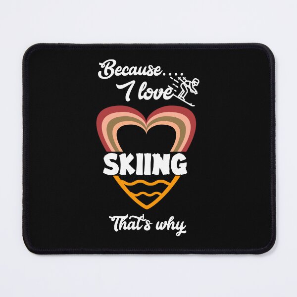 Item preview, Because I love skiing, that's why...V10. designed and sold by Chakilogy.