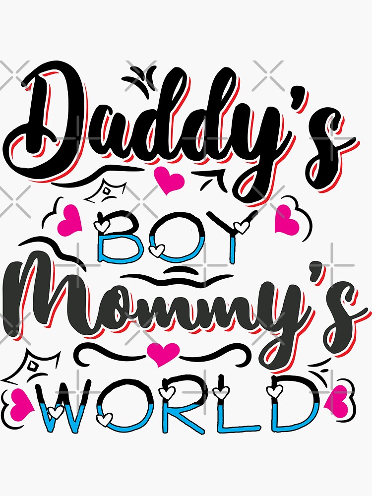 "Daddy's boy Mommy's world cute baby boy tshirt design" Sticker for