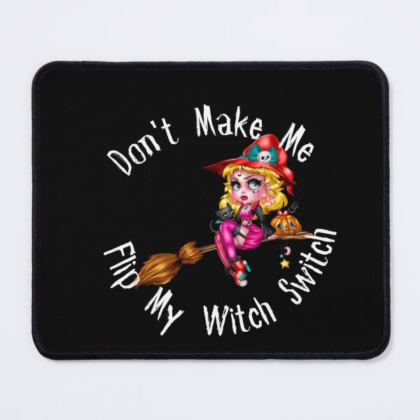 Item preview,  Don't Make Me Flip My Witch Switch knowledge on a broom designed and sold by Anna-Kik.