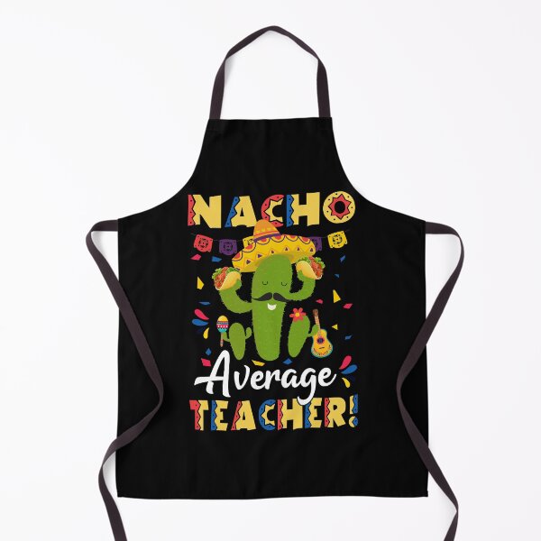 Item preview, Nacho Average Teacher designed and sold by quertaautrey8.