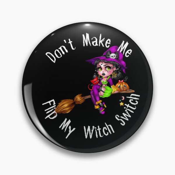 Item preview,  Don't Make Me Flip My Witch Switch knowledge on a broom designed and sold by Anna-Kik.