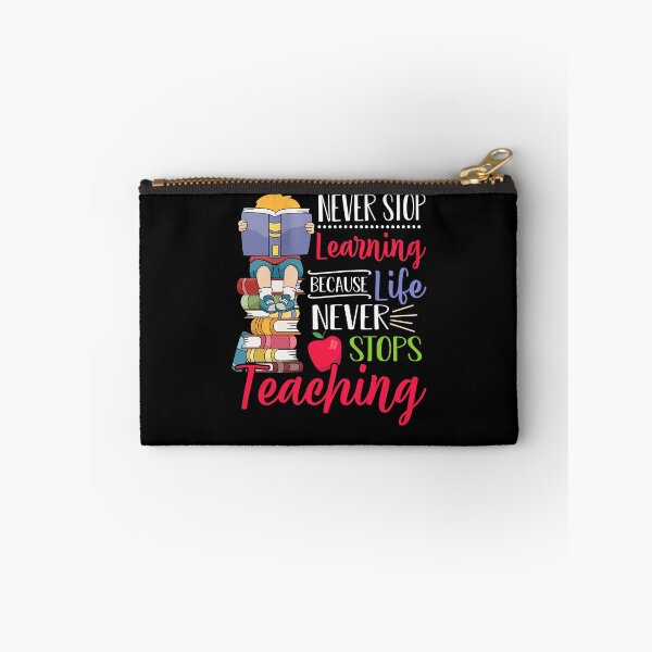 Item preview, Never Stop Learning Because Life Never Stops Teaching designed and sold by quertaautrey8.