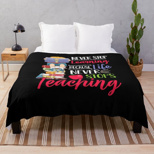 Item preview, Never Stop Learning Because Life Never Stops Teaching designed and sold by quertaautrey8.