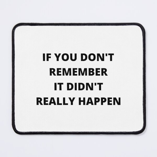 Item preview, did it even happen? designed and sold by Vionarodgers.