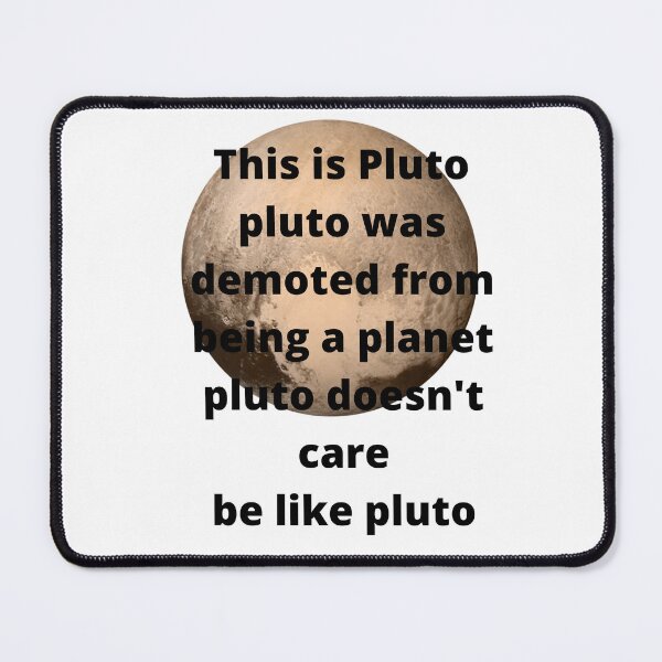 Item preview, Be like Pluto designed and sold by Vionarodgers.