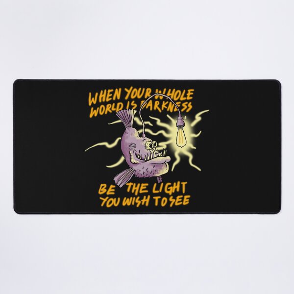 Item preview, Anglerfish When Your Whole World Is Darkness Be The Light You Wish To See designed and sold by ryanhadid20.