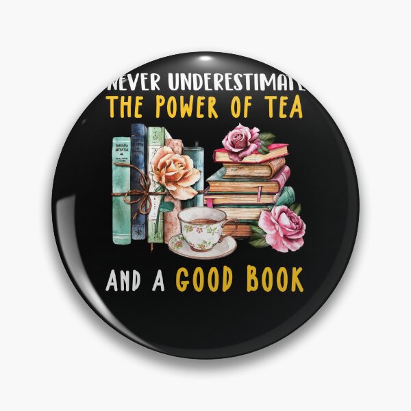 Item preview, Never Underestimate The Power Of Tea And A Good Book designed and sold by quertaautrey8.