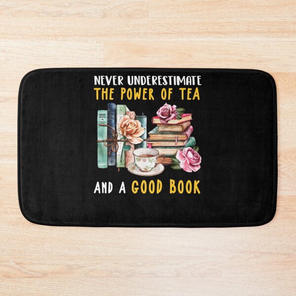Item preview, Never Underestimate The Power Of Tea And A Good Book designed and sold by quertaautrey8.