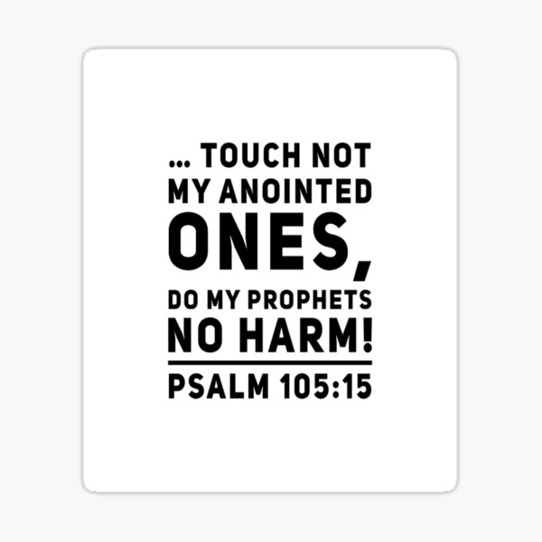 god-inspiration-psalm-105-15-touch-not-my-anointed-ones-do-my