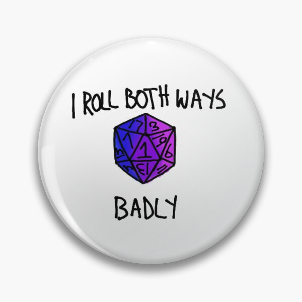 Item preview, Roll Both Ways Bi d20 (nat1) Proper designed and sold by distantsnail.