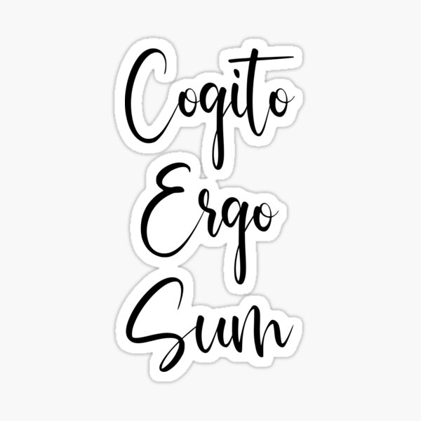 Cogito Ergo Sum Latin Phrase Means I Think Therefore I 59 Off