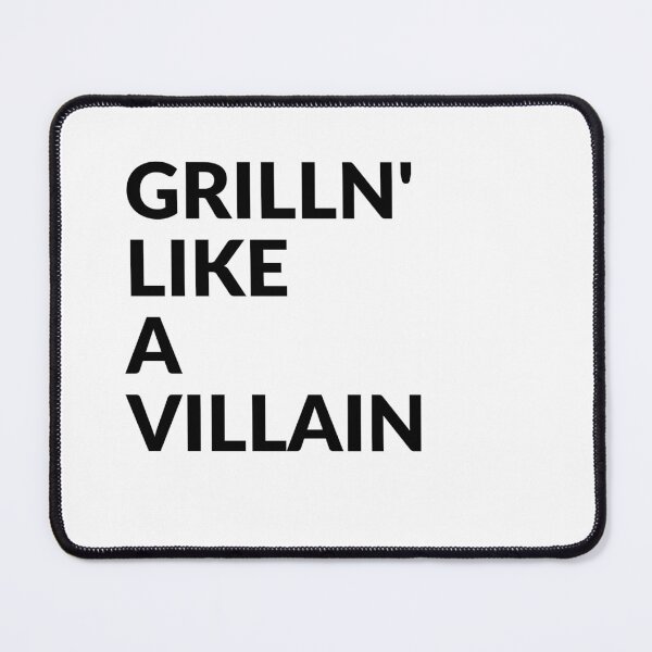 Item preview, GRILLIN LIKE A VILLAIN designed and sold by unclejab.