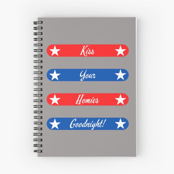 Item preview, Kiss your homies Goodnight!   designed and sold by TeepleScotts.