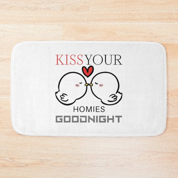 Item preview, Kiss your homies goodnight             designed and sold by TeepleScotts.