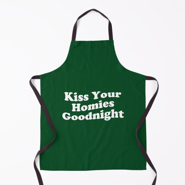 Item preview, Kiss Your Homies Goodnight designed and sold by TeepleScotts.