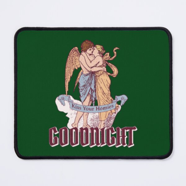 Item preview, Kiss Your Homies Goodnight           designed and sold by TeepleScotts.