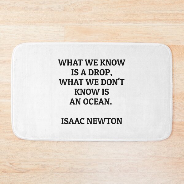 Item preview, What we know is a drop - what we don't know is an ocean - Isaac Newton quotes designed and sold by Inspirationmotivation.