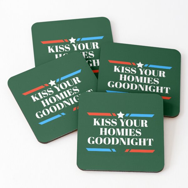 Item preview, kiss your homies goodnight         designed and sold by TeepleScotts.