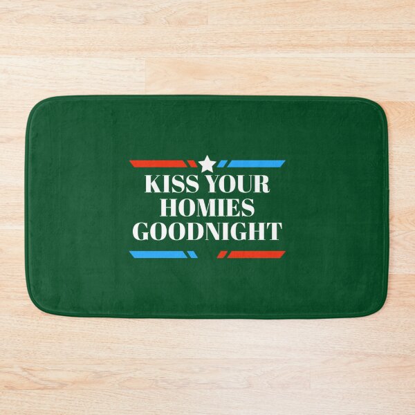 Item preview, kiss your homies goodnight         designed and sold by TeepleScotts.