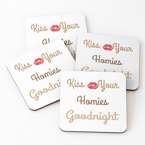 Item preview, Kiss Your Homies Goodnight        designed and sold by TeepleScotts.