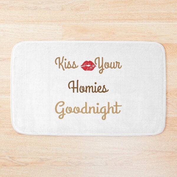 Item preview, Kiss Your Homies Goodnight        designed and sold by TeepleScotts.