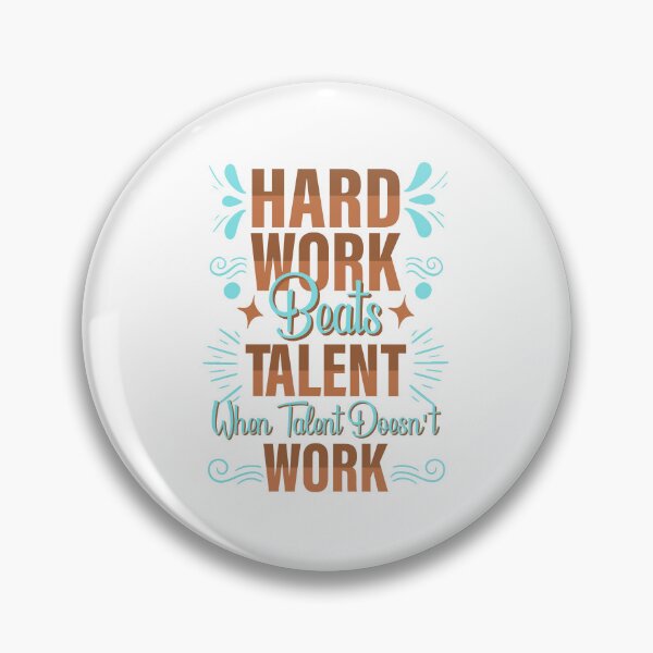 Item preview, Hard Work Beats Talent When Talent Doesnt Work designed and sold by Salmaniix.